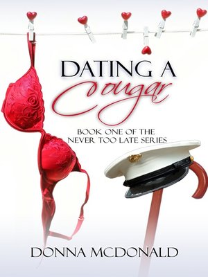 cover image of Dating a Cougar (Book 1 of the Never Too Late Series)